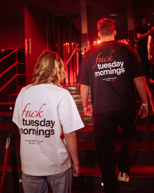 FUCK TUESDAY MORNINGS TEE